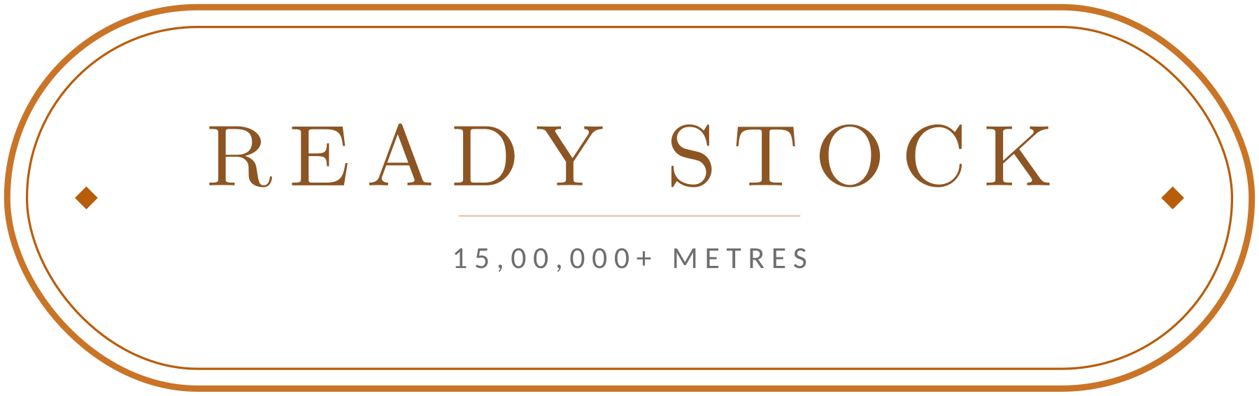 15 Lakh+ meters ready stock 15 Lakh+ meters ready stock